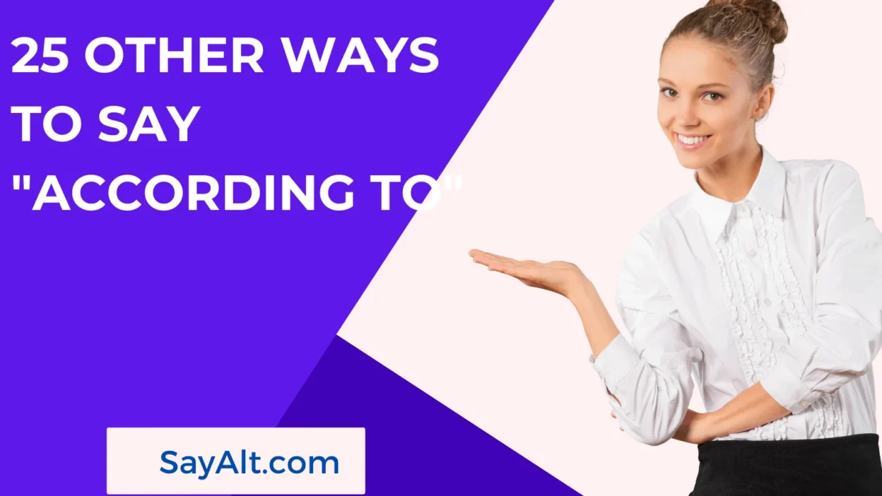 25 Other Ways to Say "According To"
