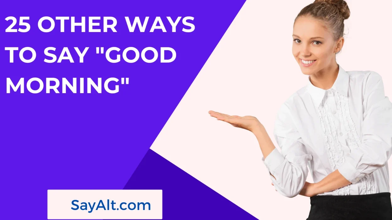 25 Other Ways to Say "Good Morning"