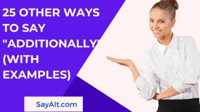Other Ways to Say "Additionally"